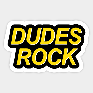 Dudes Rock Sticker